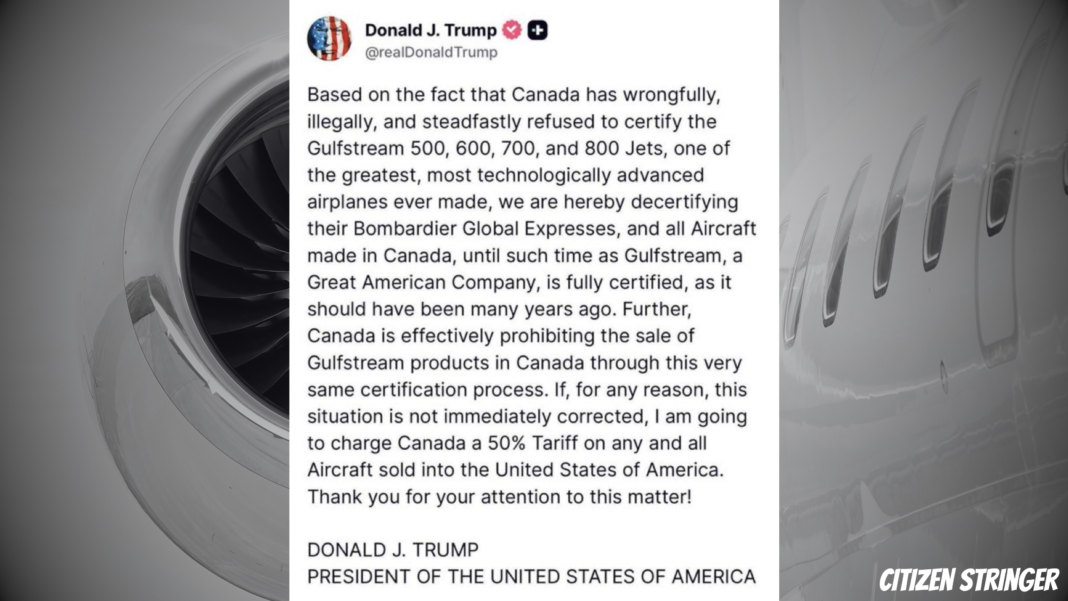 Trade War Escalation: Trump Targets Bombardier in Reciprocity Feud Over Gulfstream Certification